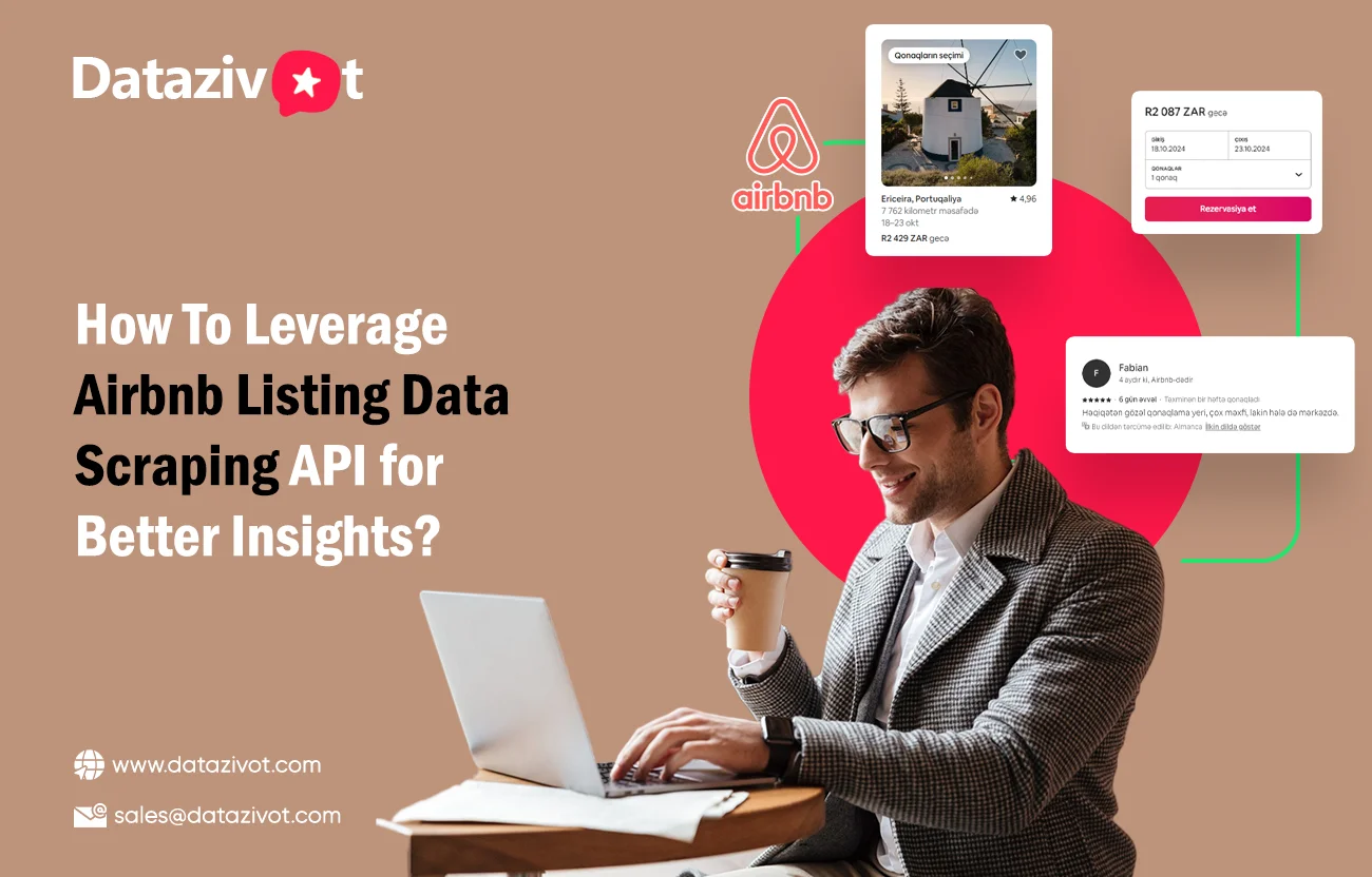 How-To-Leverage-Airbnb-Listing-Data-Scraping-API-for-Better-Insights